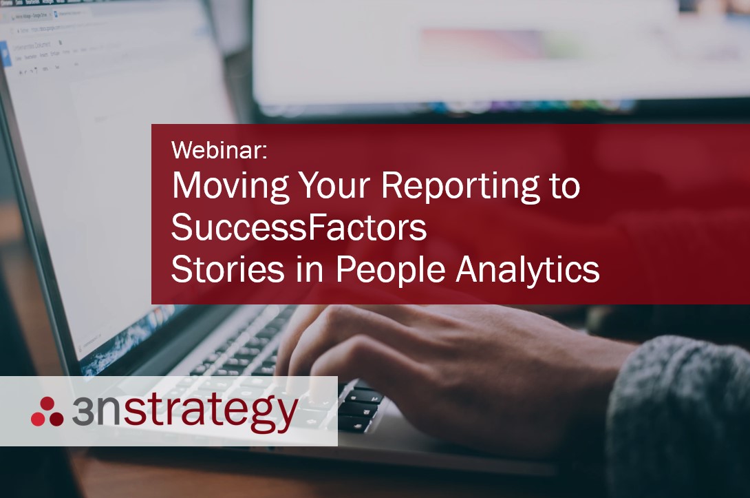 Moving Your Reporting to SuccessFactors People Analytics Moving Your Reporting to SuccessFactors People Analytics