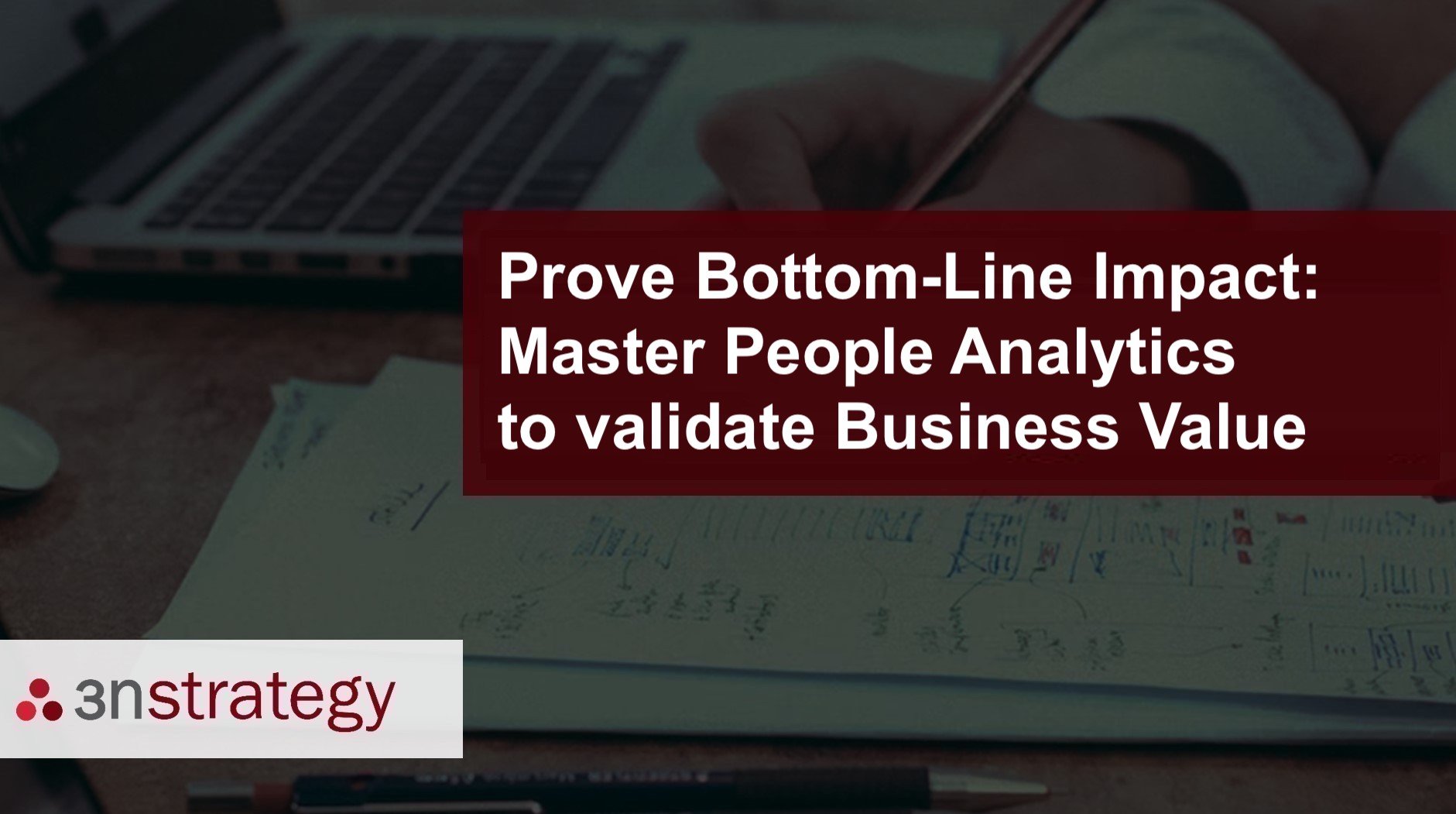 Prove Bottom Line Impact