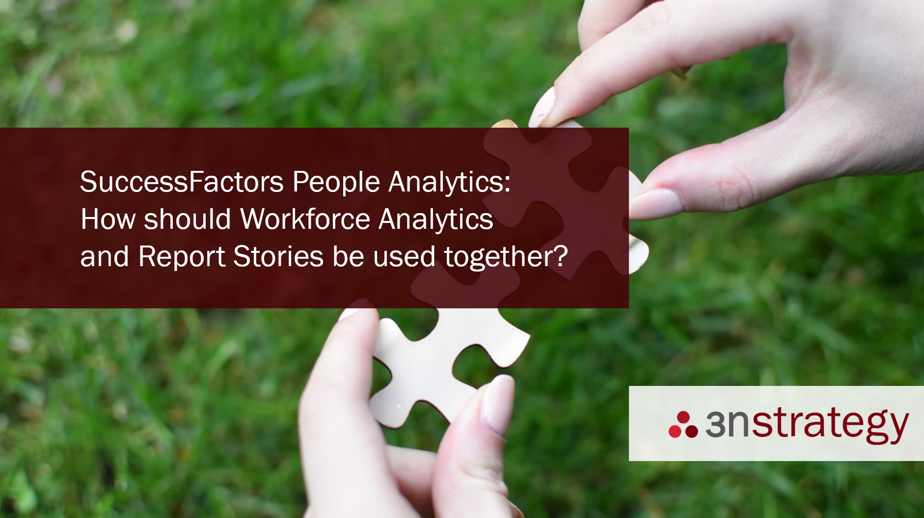 2023.02.22 SuccessFactors People Analytics How Workforce Analytics and Report Stories work together