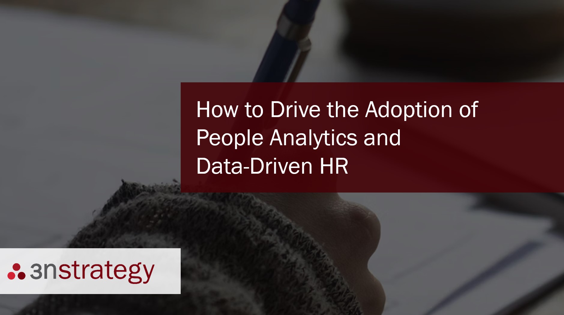 3n Strategy How to Drive the Adoption of People Analytics and Data-Driven HR